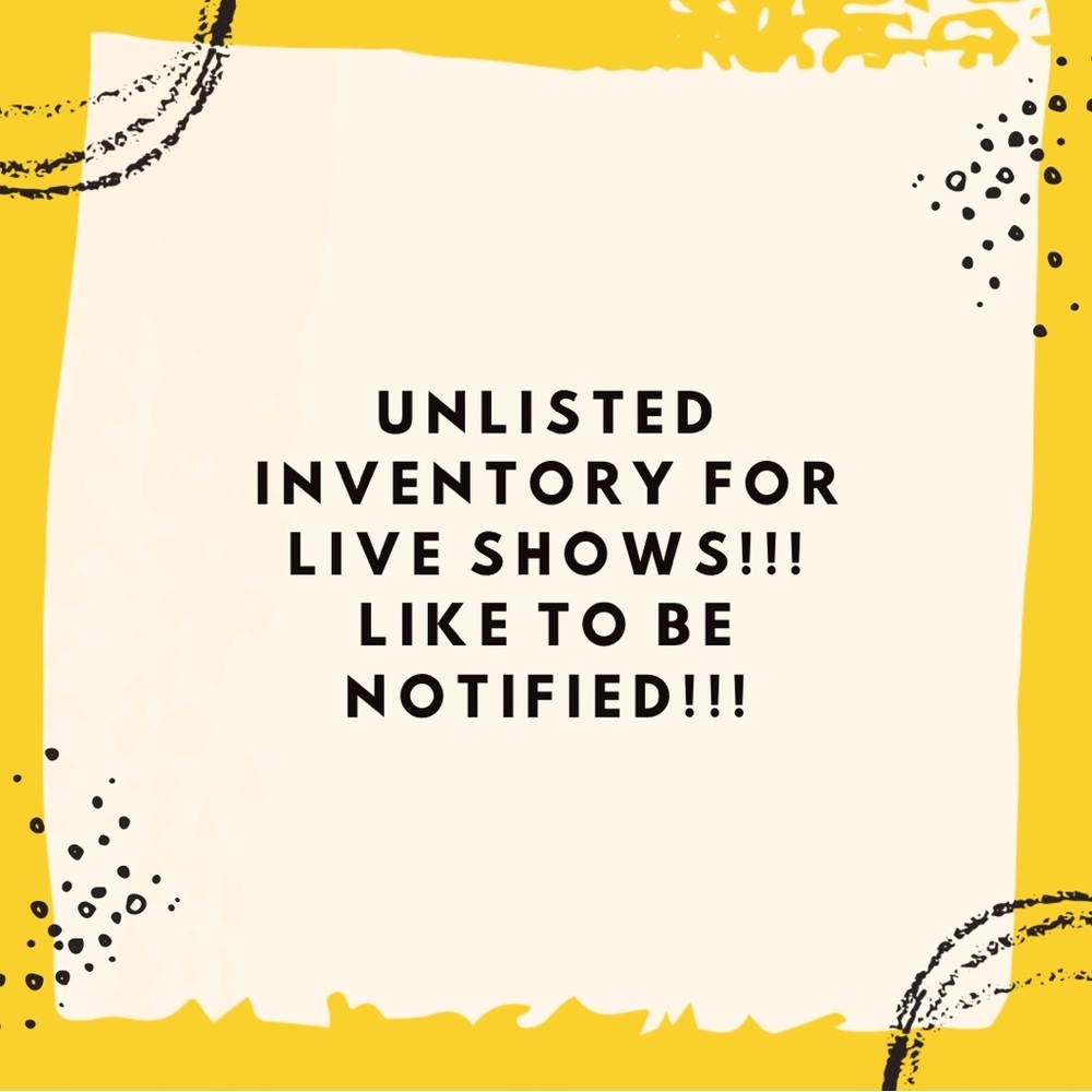 Unlisted Inventory!